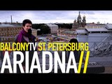 ARIADNA - JUST ONCE (BalconyTV)