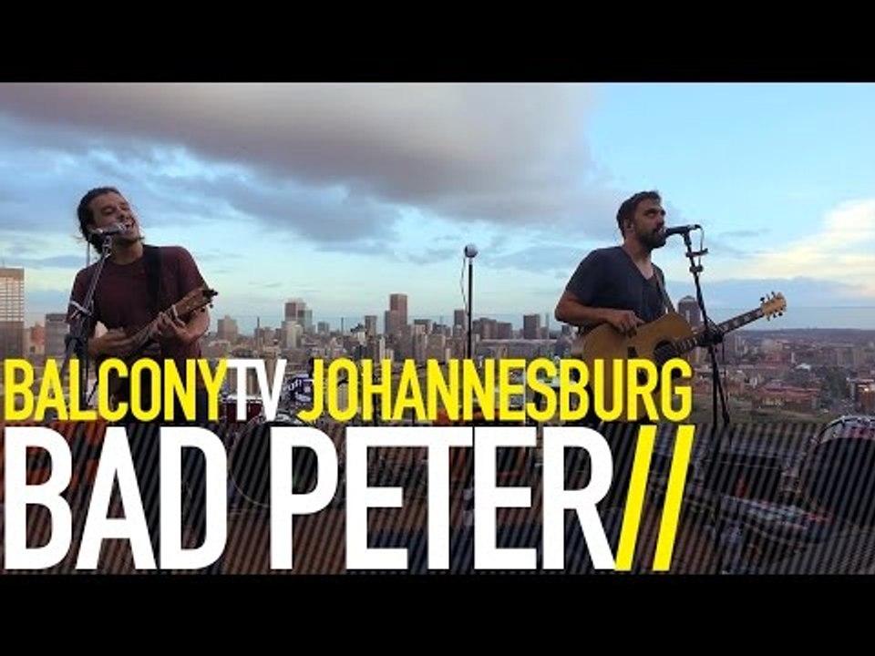 BAD PETER - ON THIS RIVER (BalconyTV)