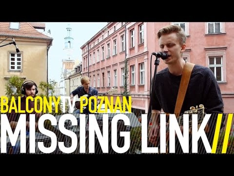 MISSING LINK - CHARM (BalconyTV)