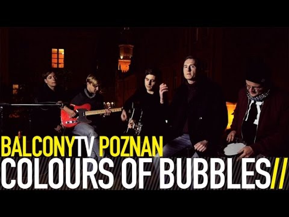 COLOURS OF BUBBLES - WALL OF DEATH (BalconyTV)