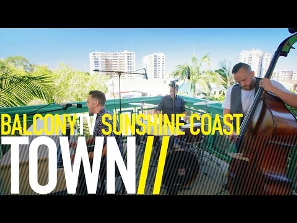TOWN - TOIL (BalconyTV)