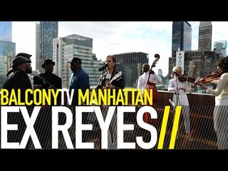 EX REYES - KEEPING U IN LINE (BalconyTV)
