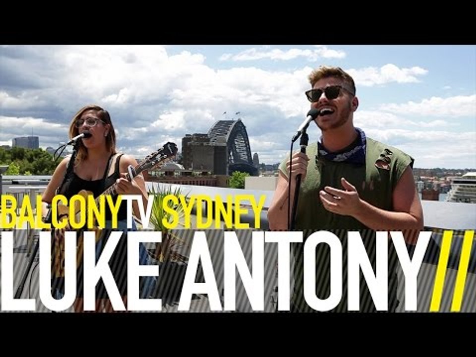 LUKE ANTONY - SEPARATE WAYS (BalconyTV)