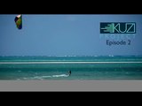 SUP & Kiteboard Adventure - Going, Going, WRONG | KUZI Project, Ep. 2