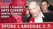 Spurs 1 Flamini 2 says Claude  | North London Derby | Spurs 1 Arsenal 2