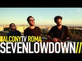 SEVENLOWDOWN - COLLECTING STARS (BalconyTV)