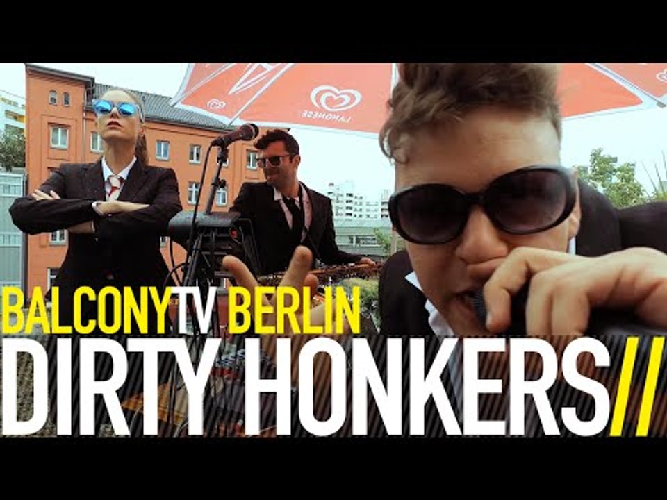DIRTY HONKERS - DRIVE (BalconyTV)