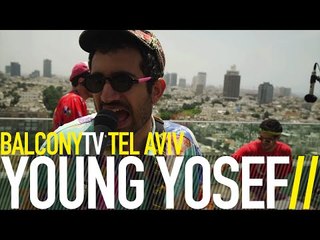YOUNG YOSEF יאנג יוסף  - WHEN WE LAND (BalconyTV)