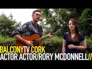 ACTOR ACTOR/RORY MCDONNELL - TWISTED WRECKS (BalconyTV)