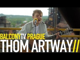 THOM ARTWAY - BLIND MAN (BalconyTV)