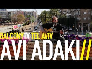 AVI ADAKI אבי עדאקי - MEBRIT VEAD KADISH מברית ועד קדיש (BalconyTV)