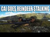 Cai goes Reindeer Stalking