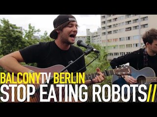 STOP EATING ROBOTS - WHAT A MYSTERY (BalconyTV)