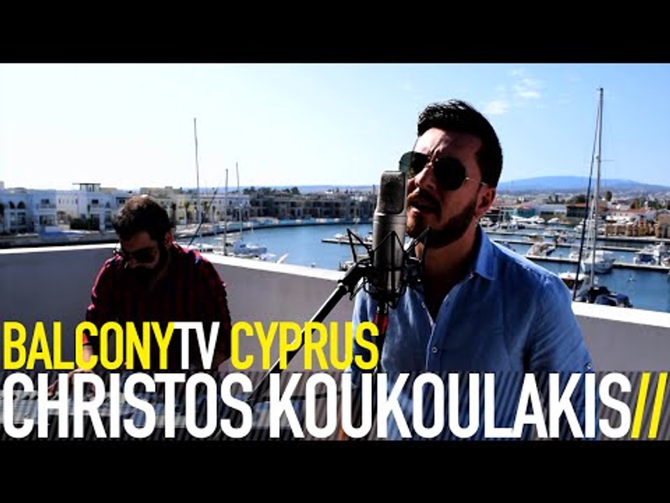 CHRISTOS KOUKOULAKIS - ΑΓΑΠΑΩ (BalconyTV)
