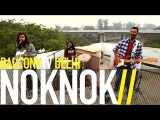 NOKNOK - BOTTOM OF THE BARREL (BalconyTV)