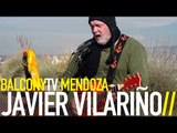 JAVIER VILARIÑO - TODO LO QUE TENGO ES ESTE AMOR QUE NO TE TENGO (BalconyTV)