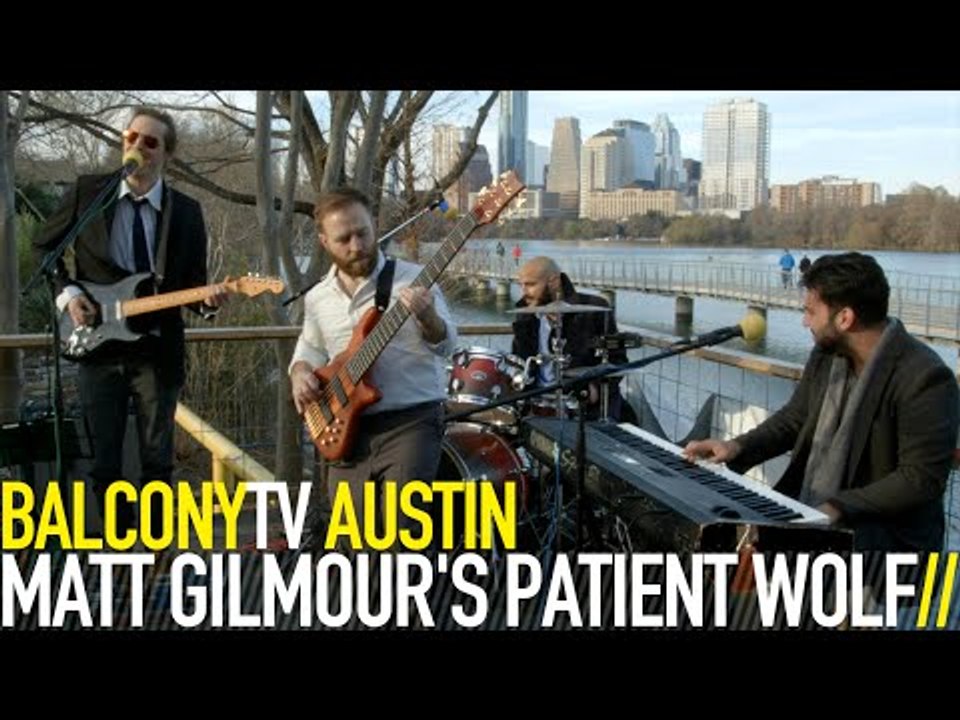 MATT GILMOUR'S PATIENT WOLF - HALF INCH (BalconyTV)
