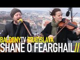 SHANE Ó FEARGHAIL - THE LAST TREES (BalconyTV)