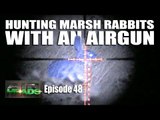 Hunting Marsh Rabbits with an Airgun - AirHeads, episode 48