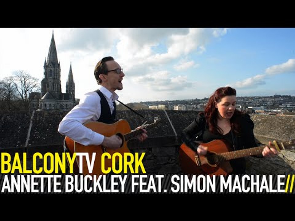ANNETTE BUCKLEY FEAT. SIMON MACHALE - LAY ME DOWN (BalconyTV)