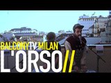 L'ORSO - L'UOMO PIÙ FORTE DEL MONDO (BalconyTV)