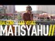 MATISYAHU - IMPROVISATION (BalconyTV)