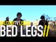 BED LEGS - ROAD AGAIN (BalconyTV)