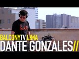 DANTE GONZALES - UNIVERSOS PARALELOS (BalconyTV)