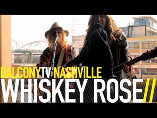 WHISKEY ROSE - STONE COLD COWBOY (BalconyTV)