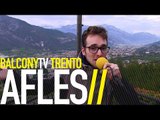 AFLES - UMANO (COME TUTTI GLI ALTRI) (BalconyTV)