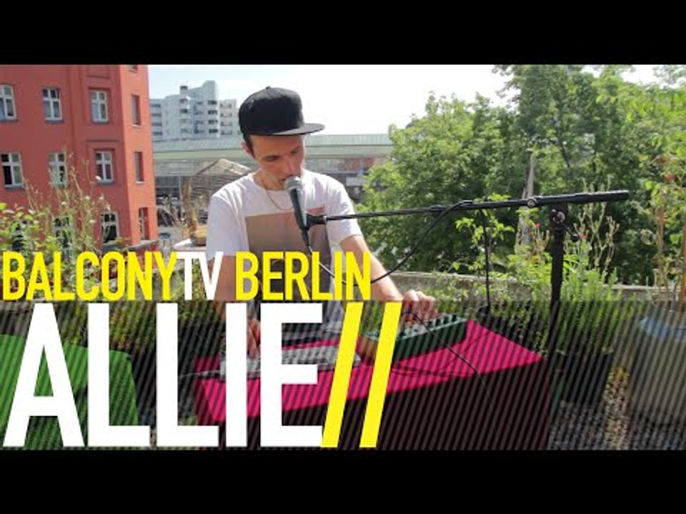 ALLIE - NO NO NO NO (BalconyTV)