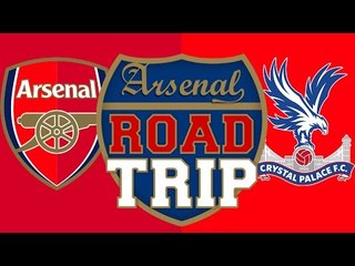 Arsenal vs Crystal Palace | Road Trip