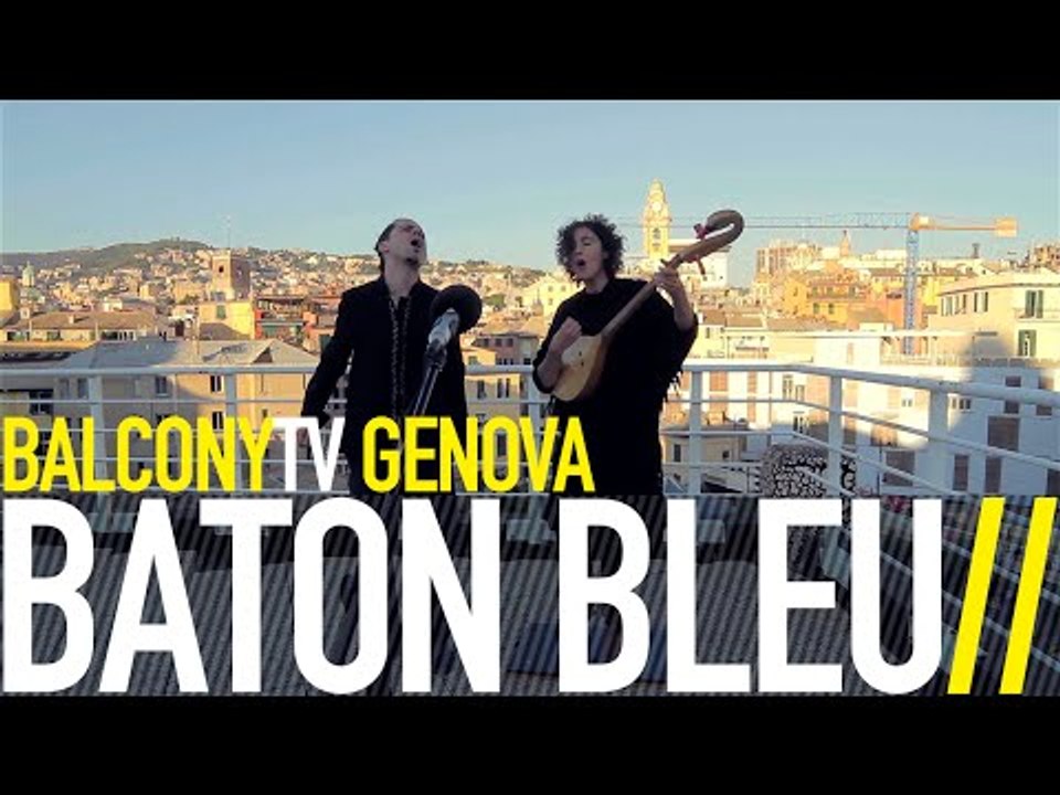 BATON BLEU - NEHEMIA (BalconyTV)