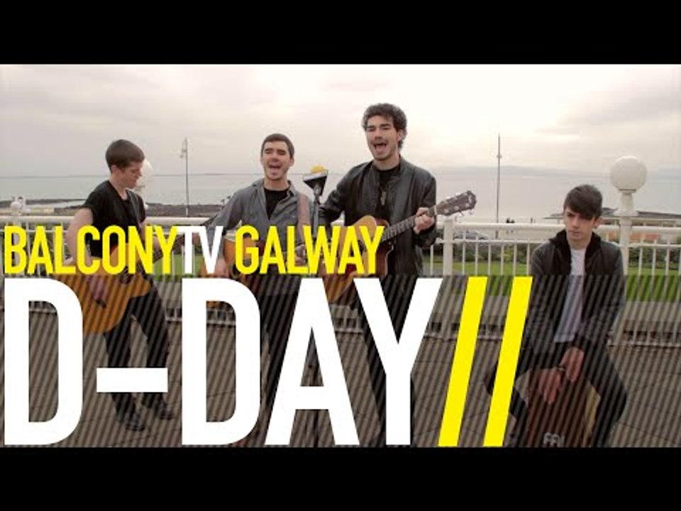 D DAY - MISUNDERSTOOD (BalconyTV)