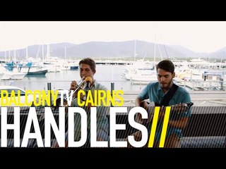 HANDLES - GIRL (BalconyTV)