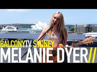 MELANIE DYER - UP AND AWAY (BalconyTV)