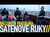SATENOVE RUKY - KDE MAM BUNDU (BalconyTV)