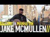 JAKE MCMULLEN - ALWAYS (BalconyTV)