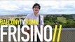 FRISINO - NON DEVE FINIRE (BalconyTV)