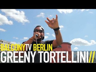 GREENY TORTELLINI - SEHEN (BalconyTV)