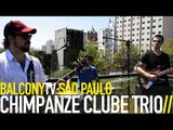 CHIMPANZÉ CLUBE TRIO - JOGOS DE VERÃO (BalconyTV)