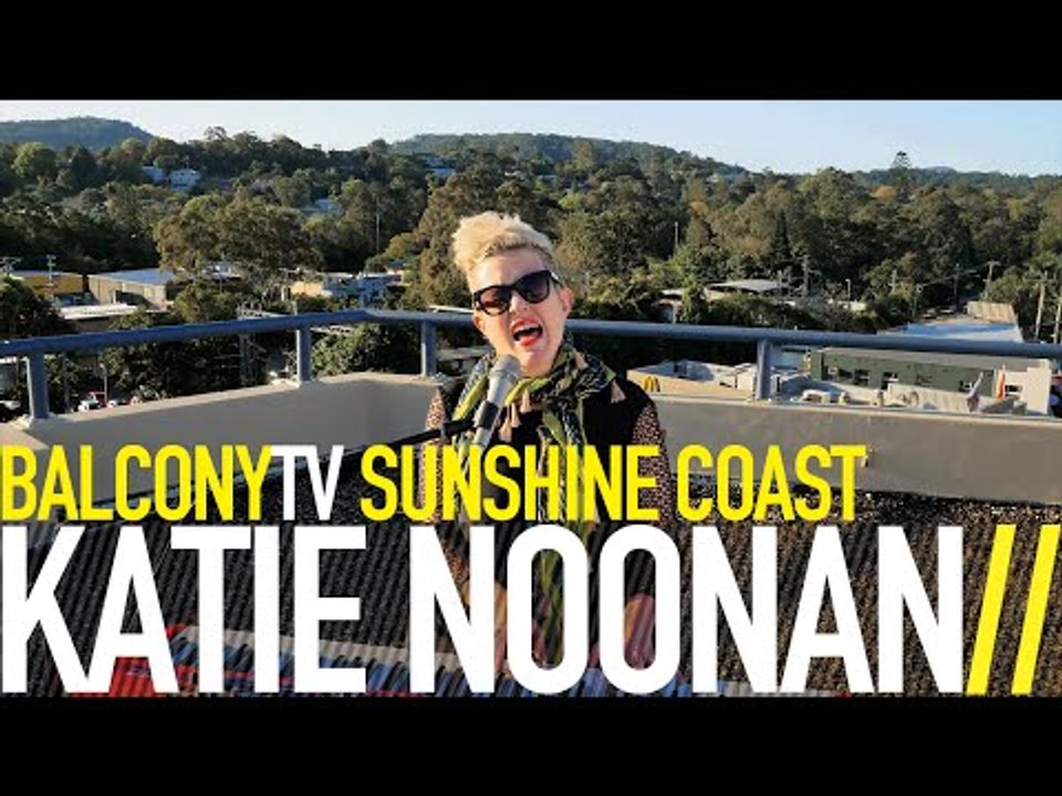 KATIE NOONAN - QUICKSAND (BalconyTV)
