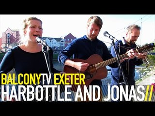 HARBOTTLE AND JONAS - LIFT UP YOUR FLAG (BalconyTV)