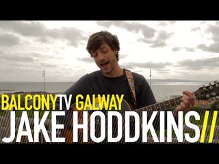 JAKE HODDKINS - DOING OUR VERY BEST TO MAKE YOU SICK (BalconyTV)