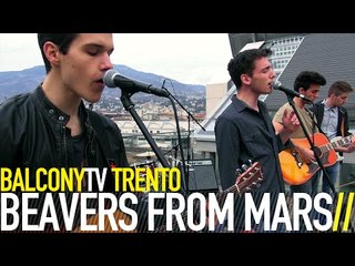 BEAVERS FROM MARS - NORTHERN LIGHTS (BalconyTV)