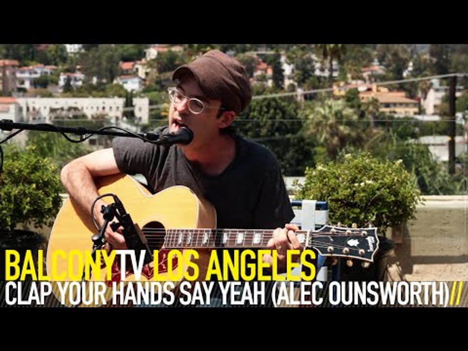 CLAP YOUR HANDS SAY YEAH (ALEC OUNSWORTH) - BEYOND ILLUSION (BalconyTV)
