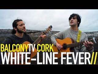 WHITE LINE FEVER - THE WISDOM OF SAGE (BalconyTV)