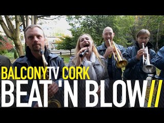 BEAT 'N BLOW - SO MUCH THE MUSIC (BalconyTV)