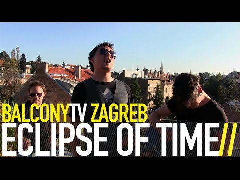 ECLIPSE OF TIME - TAKO MI JE**** NEDOSTAJEŠ (BalconyTV)