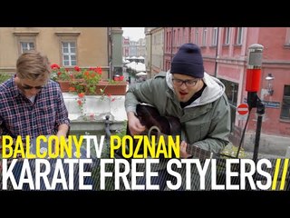 KARATE FREE STYLERS - DECEMBER'S TRAGIC DRIVE (BalconyTV)